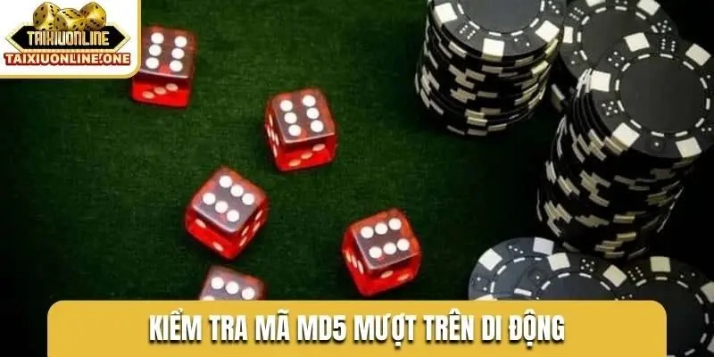Kiểm tra mã MD5 mượt trên di động
