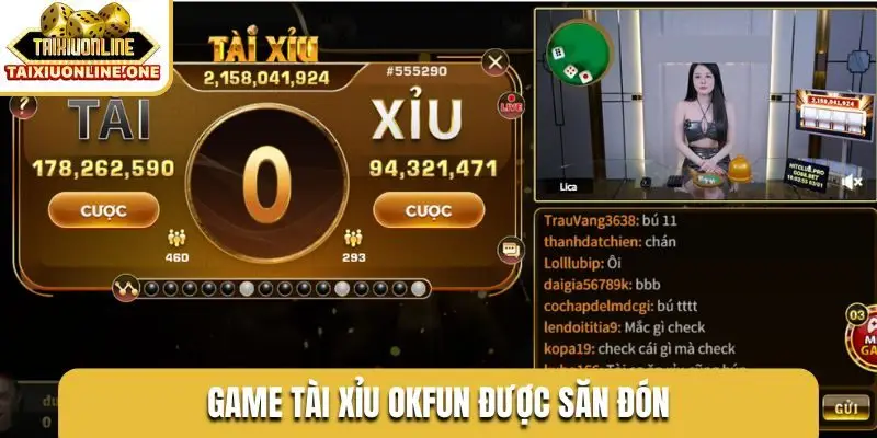 Game tài xỉu OKFUN được săn đón